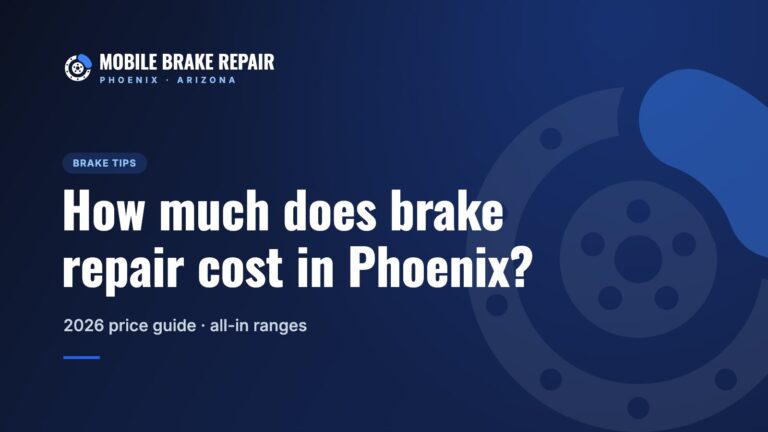 How much does brake repair cost in Phoenix? 2026 price guide